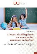 L'impact du Bilinguisme sur les capacités mnésiques de l'enfant