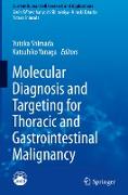 Molecular Diagnosis and Targeting for Thoracic and Gastrointestinal Malignancy