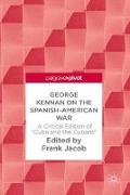 George Kennan on the Spanish-American War