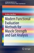 Modern Functional Evaluation Methods for Muscle Strength and Gait Analysis