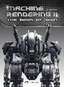 Machine Rendering 2: The Book of Iron