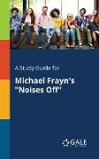A Study Guide for Michael Frayn's "Noises Off"