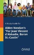 A Study Guide for Alden Nowlan's "For Jean Vincent D'Abbadie, Baron St.-Castin"
