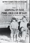 Growing Up Fast, Poor, Cold, and Hungry: A First-Hand Account of Life During the Great Depression