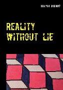 Reality without lie