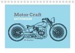 Motor Craft Motorräder (Tischkalender 2018 DIN A5 quer)