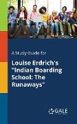A Study Guide for Louise Erdrich's "Indian Boarding School