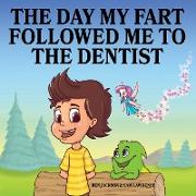 The Day My Fart Followed Me To The Dentist