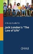 A Study Guide for Jack London's "The Law of Life"