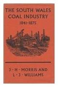 South Wales Coal Industry, 1841-75