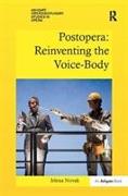 Postopera: Reinventing the Voice-Body