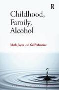 Childhood, Family, Alcohol