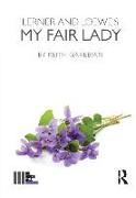 Lerner and Loewe's My Fair Lady