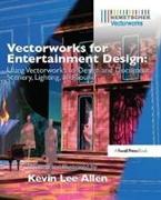 Vectorworks for Entertainment Design: Using Vectorworks to Design and Document Scenery, Lighting, and Sound