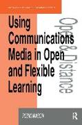 Using Communications Media in Open and Flexible Learning