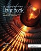 Set Lighting Technician's Handbook: Film Lighting Equipment, Practice, and Electrical Distribution