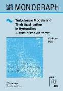 Turbulence Models and Their Application in Hydraulics