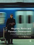 Magmas, Rocks and Planetary Development