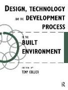 Design, Technology and the Development Process in the Built Environment