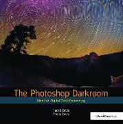 The Photoshop Darkroom: Creative Digital Post-Processing