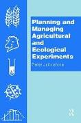 Planning and Managing Agricultural and Ecological Experiments