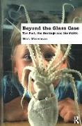 Beyond the Glass Case