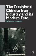 The Traditional Chinese Iron Industry and Its Modern Fate