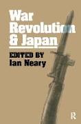 War, Revolution and Japan