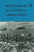 Recycling and the Politics of Urban Waste