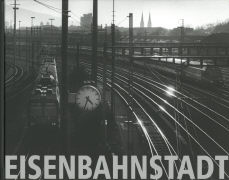 Eisenbahnstadt - 150 Jahre Eisenbahn in Olten