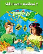 Imagine It!, Skills Practice Workbook 2, Grade 2