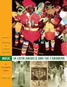 Music in Latin America and the Caribbean: An Encyclopedic History: Volume 2: Performing the Caribbean Experience [With 2 CDs]