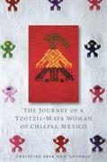 The Journey of a Tzotzil-Maya Woman of Chiapas, Mexico