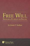 Free Will, Neuroethics, Psychology and Theology