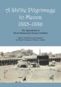 A Shi'ite Pilgrimage to Mecca, 1885-1886: The Safarnâmeh of Mirzâ Mo?ammad ?Osayn Farâhâni