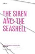 The Siren and the Seashell: And Other Essays on Poets and Poetry