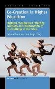 Co-Creation in Higher Education: Students and Educators Preparing Creatively and Collaboratively to the Challenge of the Future