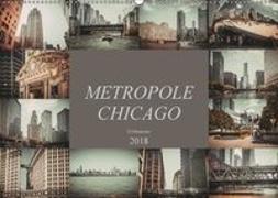 Metropole Chicago (Wandkalender 2018 DIN A2 quer)