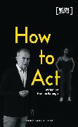 How To Act