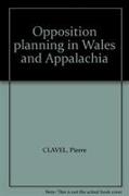 Opposition Planning in Wales and Appalachia