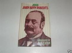 Judge John Bryn Roberts: A Biography