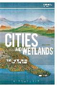 Cities and Wetlands: The Return of the Repressed in Nature and Culture