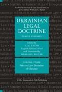 Ukrainian Legal Doctrine Volume 3: Private Law Doctrine of Ukraine