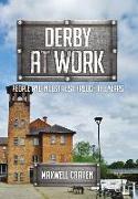 Derby at Work: People and Industries Through the Years
