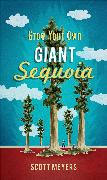 Grow Your Own Giant Sequoia