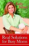 Real Solutions for Busy Moms