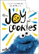 The Joy of Cookies: Cookie Monster's Guide to Life