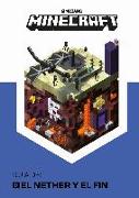 Minecraft. Guía de: El Nether y El Fin / Minecraft: Guide to the Nether & the En D