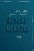 Beyond Measure: Essays