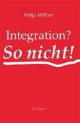Integration? - So nicht!